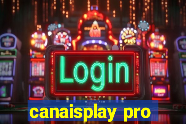 canaisplay pro